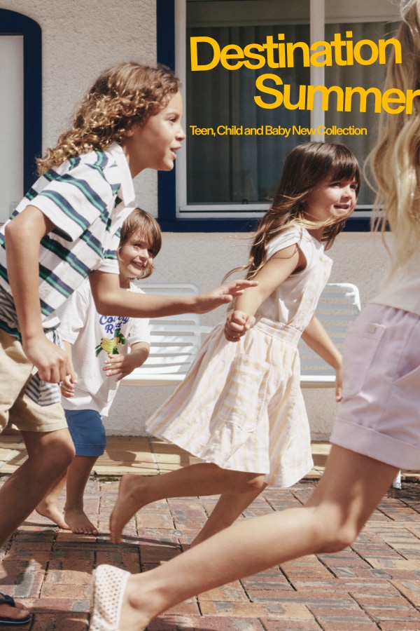 Destination Summer. Teen, Child and Baby New Collection